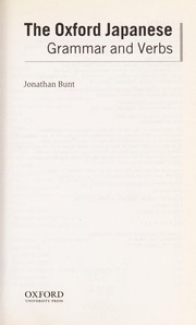 Cover of: Oxford Japanese grammar and verbs by Jonathan Bunt