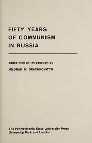 Fifty Years of Communism in Russia (Hoover Institution Publication 77) by Milroad M. Drachkovitch