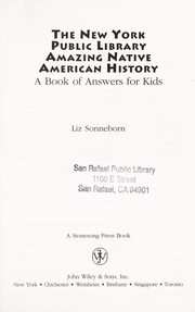 Cover of: The New York Public Library amazing Native American history by Liz Sonneborn
