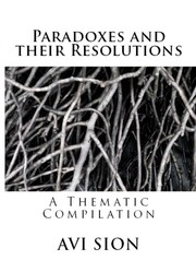 Cover of: Paradoxes and Their Resolutions: A Thematic Compilation