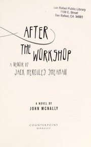 Cover of: After the workshop: a memoir by Jack Hercules Sheahan : a novel