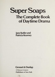 Cover of: Super soaps : the complete book of daytime drama by 