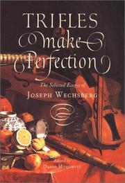 Cover of: Trifles make perfection by Joseph Wechsberg