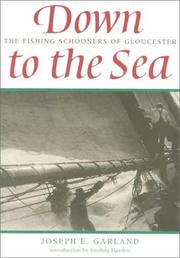 Cover of: Down to the Sea: The Fishing Schooners of Gloucester