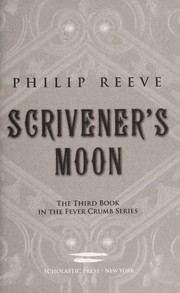 Cover of: Scrivener's moon (Fever Crumb #3)