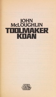 Cover of: Toolmaker koan by John C. McLoughlin