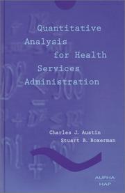 Quantitative analysis for health services administration by Austin, Charles J.