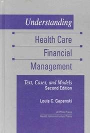 Cover of: Understanding health care financial management: text, cases, and models