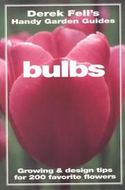 Cover of: Bulbs: growing & design tips for 200 favorite flowers.