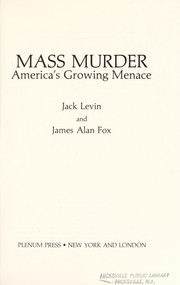 Cover of: Mass murder : America's growing menace