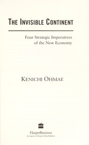 Cover of: The invisible continent: four strategic imperatives of the new economy