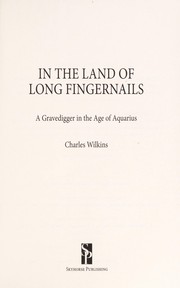 Cover of: In the land of long fingernails: a gravedigger in the Age of Aquarius