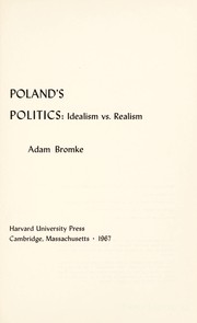 Cover of: Poland's politics: idealism vs. realism.