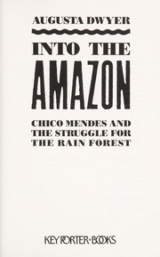 Into the Amazon by Augusta Dwyer
