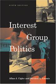 Cover of: Interest group politics by edited by Allan J. Cigler, Burdett A. Loomis.