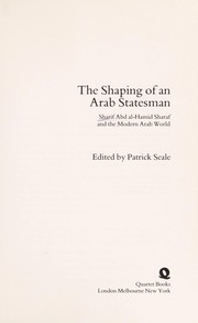 Cover of: The Shaping of an Arab statesman: Sharif Abd al-Hamid Sharaf and the modern Arab world