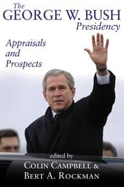Cover of: The George W. Bush presidency: appraisals and prospects