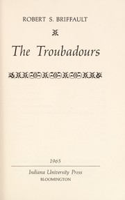 Troubadours et le sentiment romanesque by Robert Briffault