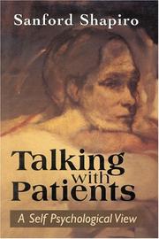 Cover of: Talking with patients: a self psychological view of creative intuition and analytic discipline