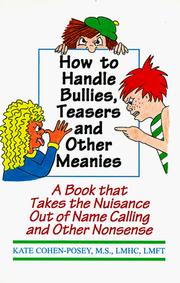 Cover of: How to handle bullies, teasers, and other meanies: a book that takes the nuisance out of name calling and other nonsense