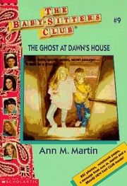 The Ghost at Dawn's house. (Baby-Sitters Club no.09) by Ann M. Martin