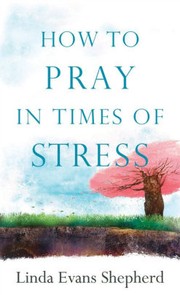 Cover of: How To Pray In Times of Stress