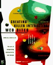 Cover of: Creating Killer Interactive Web Sites: The Art of Integrating Interactivity and Design