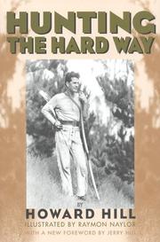 Cover of: Hunting the hard way by Howard Hill