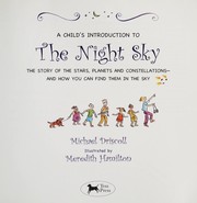 Cover of: A child's introduction to the night sky: the story of the stars, planets, and constellations, and how you can find them in the sky