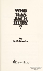 Who was Jack Ruby? by Seth Kantor