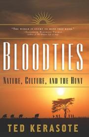 Cover of: Bloodties: Nature, Culture, and the Hunt