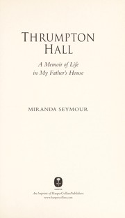 Cover of: Thrumpton Hall: a memoir of life in my father's house
