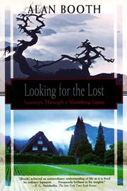 Cover of: Looking for the Lost: Journeys Through a Vanishing Japan (Kodansha Globe)