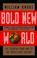 Cover of: Bold New World