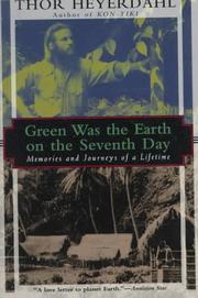 Green Was the Earth on the Seventh Day by Thor Heyerdahl