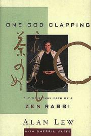 Cover of: One God Clapping: The Spiritual Path of a Zen Rabbi