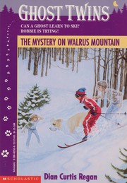 The Mystery on Walrus Mountain (Ghost Twins Book, No 3) by Dian Curtis Regan