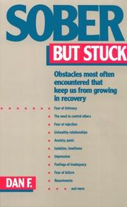 Cover of: Sober But Stuck: Obstacles Most Often Encountered That Keep Us From Growing In Recovery