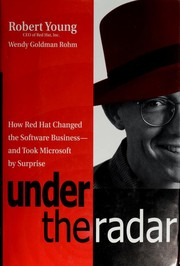 Cover of: Under the radar: how Red Hat changed the software business-- and took Microsoft by surprise