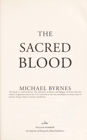 The sacred blood by Michael Byrnes