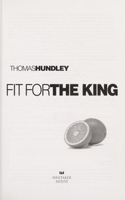 Fit for the king by Thomas Hundley