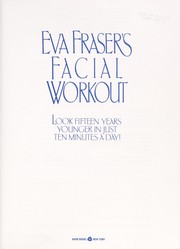 Cover of: Eva Fraser's Facial Workout: Look Fifteen Years Younger in Just Ten Minutes a Day!