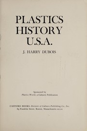 Plastics history U.S.A by J. Harry DuBois