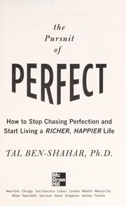 Cover of: The pursuit of perfect: how to stop chasing and start living a richer, happier life