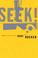 Cover of: Seek! Selected Nonfiction