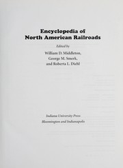 Encyclopedia of North American railroads by Middleton, William D., George M. Smerk