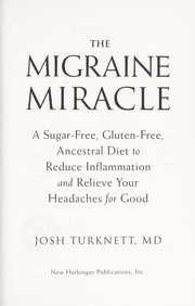 The migraine miracle by Josh Turknett