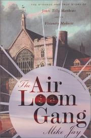 The Air Loom Gang by Mike Jay