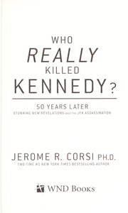 Who really killed Kennedy? by Jerome R. Corsi
