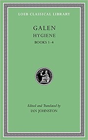 Cover of: Galen: Hygiene, Volume I: Books 1–4 (Loeb Classical Library)